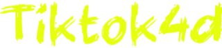 Tiktok4d